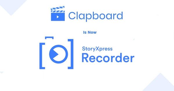 Clapboard is Now StoryXpress Recorder: See what all has changed